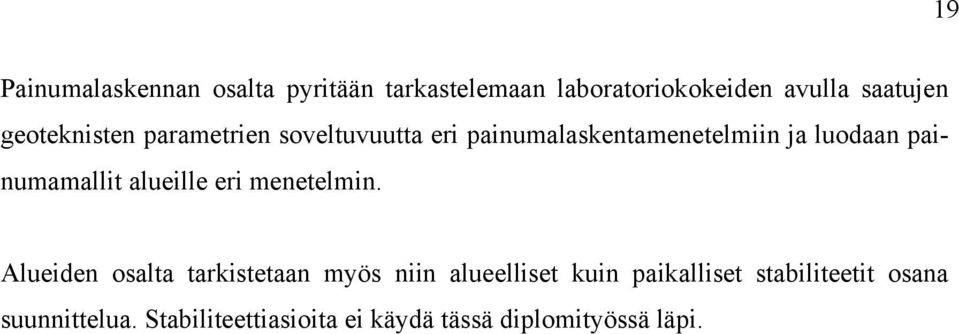 painumamallit alueille eri menetelmin.