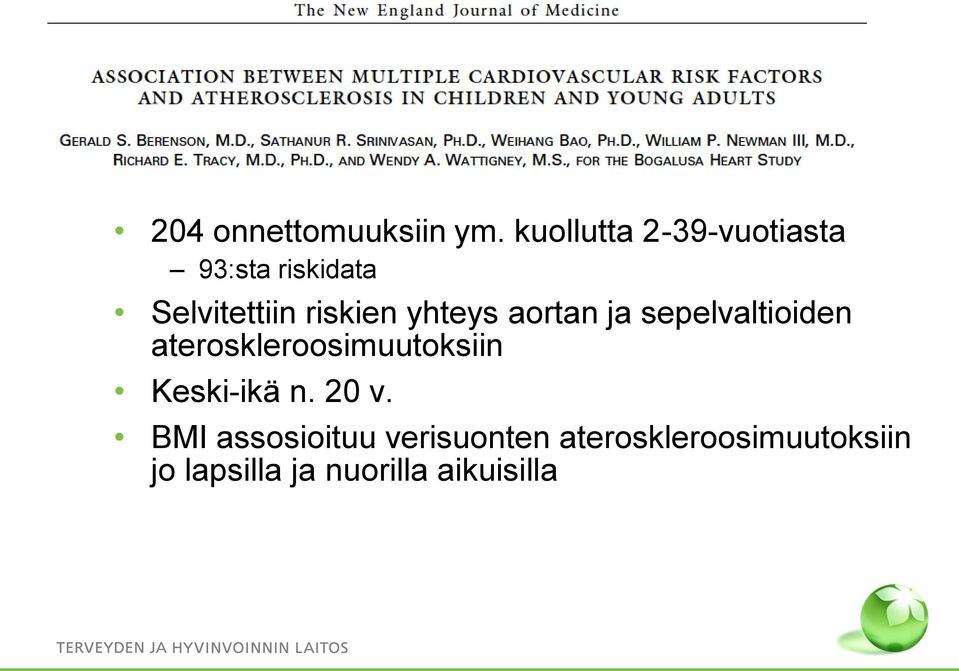 yhteys aortan ja sepelvaltioiden ateroskleroosimuutoksiin