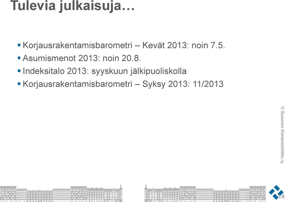 8. Indeksitalo 2013: syyskuun jälkipuoliskolla