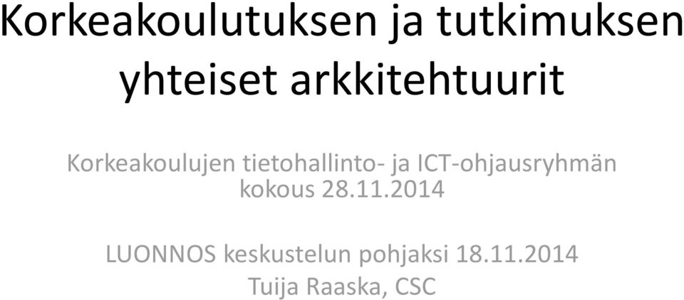 ja ICT-ohjausryhmän kokous 28.11.