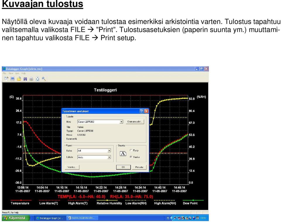 Tulostus tapahtuu valitsemalla valikosta FILE Print.