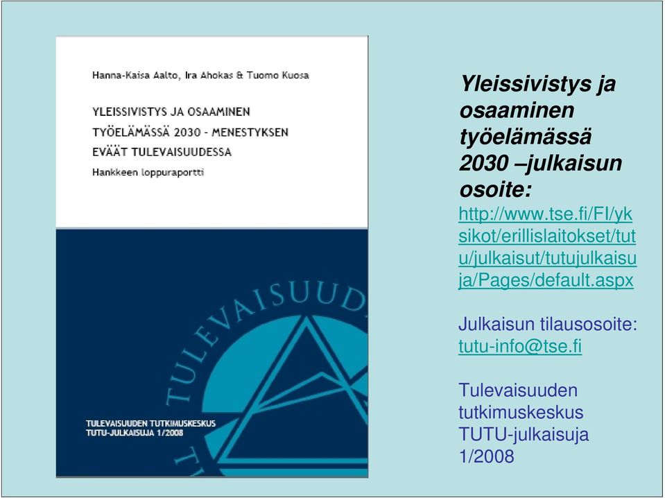 fi/fi/yk sikot/erillislaitokset/tut u/julkaisut/tutujulkaisu