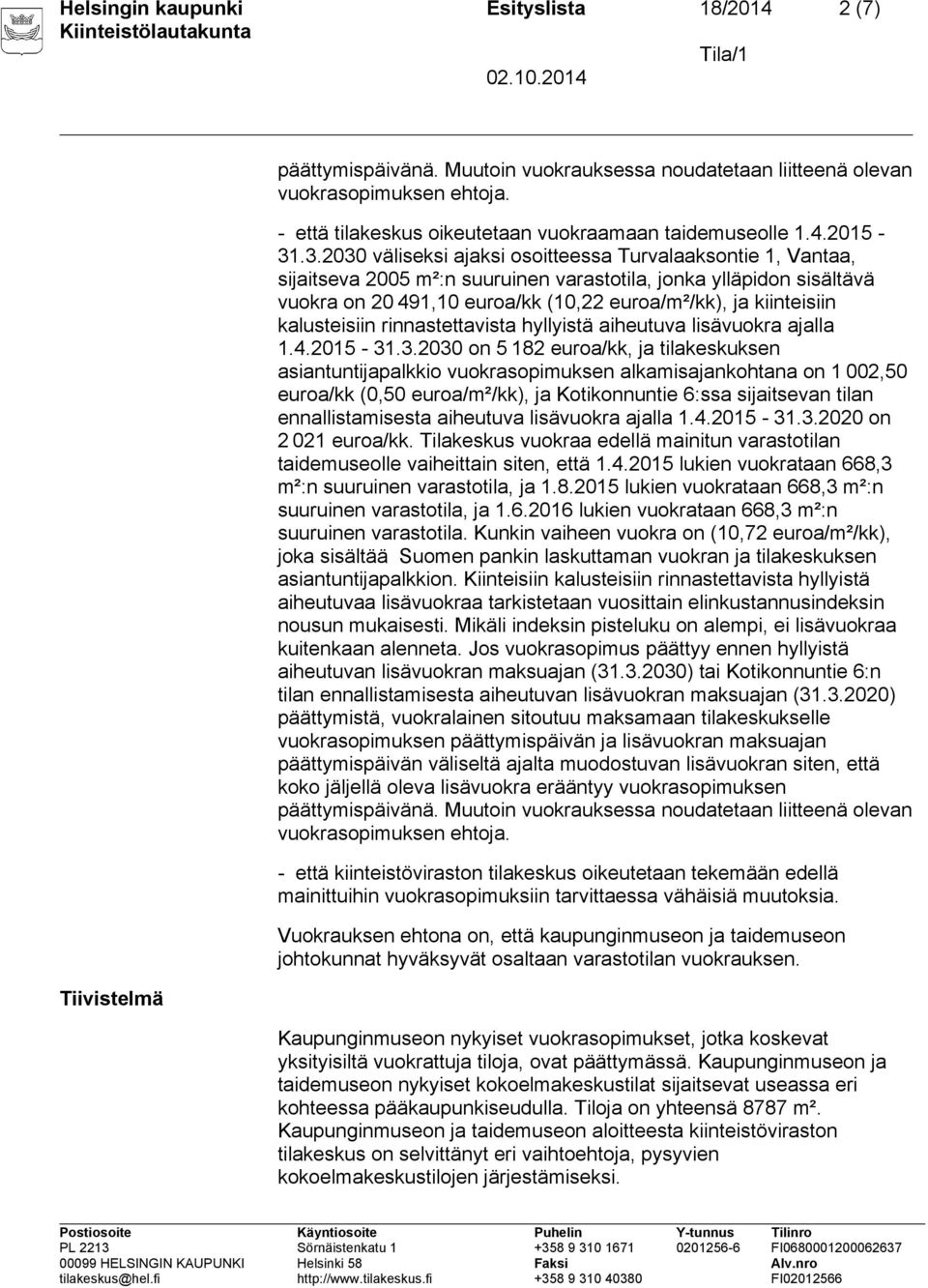 kalusteisiin rinnastettavista hyllyistä aiheutuva lisävuokra ajalla 1.4.2015-31