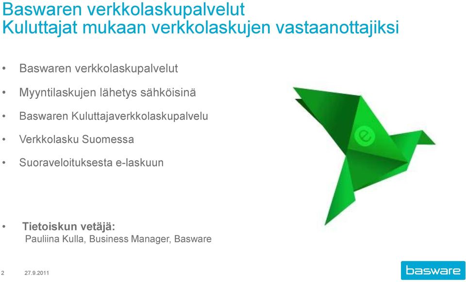 sähköisinä Baswaren Kuluttajaverkkolaskupalvelu Verkkolasku Suomessa