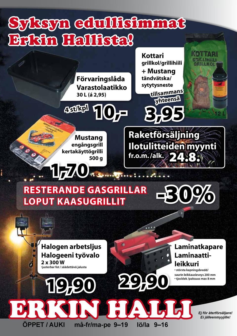 engångsgrill kertakäyttögrilli 500 g 1,70 Raketförsäljning Ilotulitteiden myynti fr.o.m. /alk. 24.8.