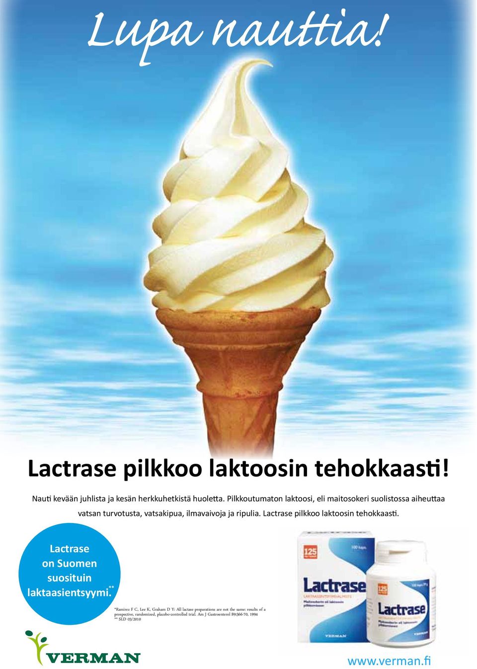 Lactrase pilkkoo laktoosin tehokkaasti. Lactrase on Suomen suosituin laktaasientsyymi.