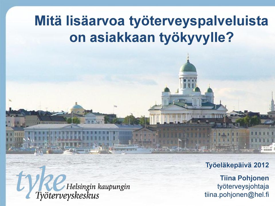 asiakkaan työkyvylle?