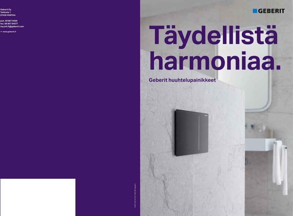 fi@geberit.com www.geberit.fi Täydellitä harmoniaa.