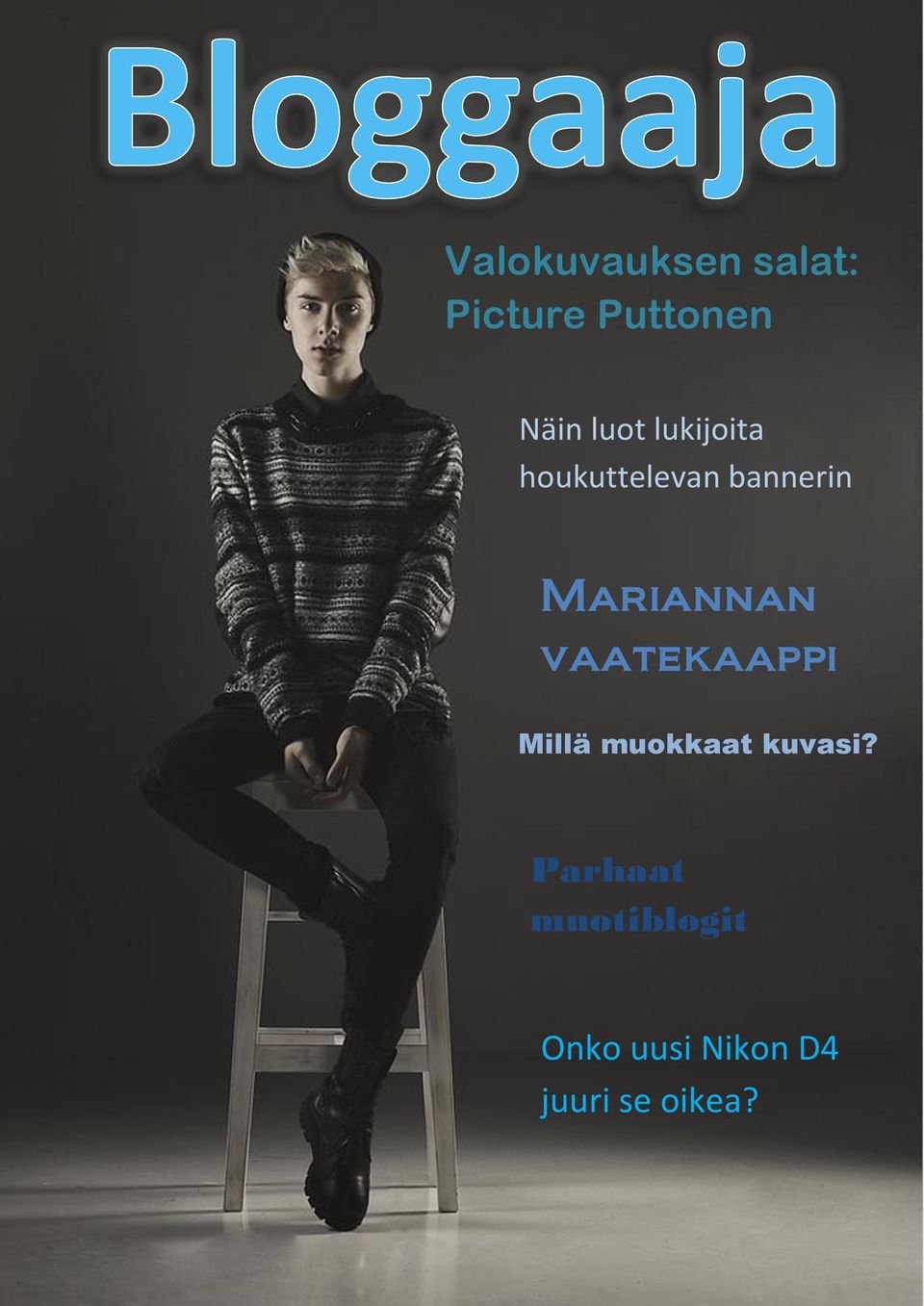 Mariannan vaatekaappi Millä muokkaat kuvasi?