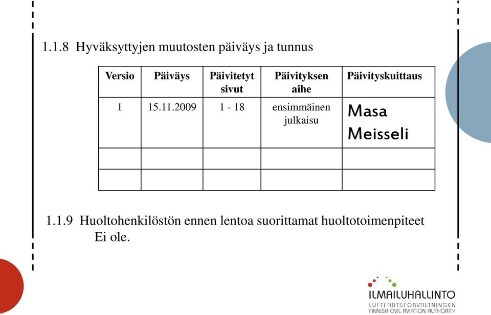 2009 1-18 ensimmäinen julkaisu Päivityskuittaus Masa