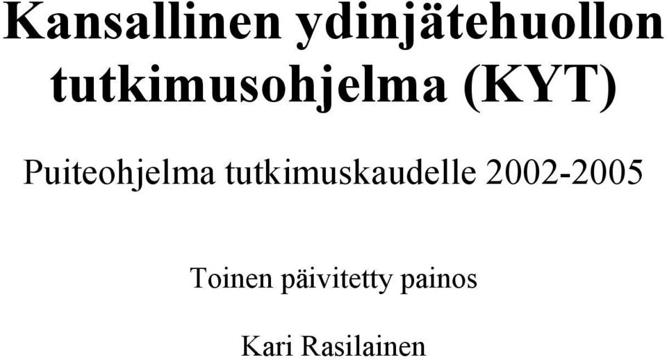 Puiteohjelma tutkimuskaudelle