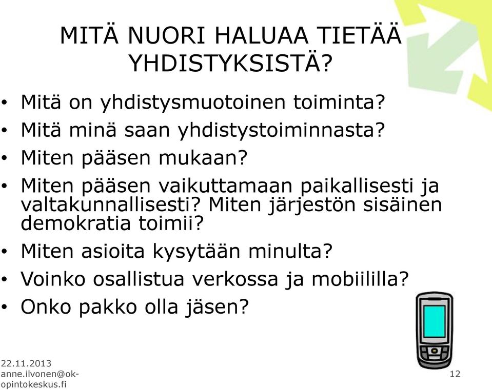 Miten pääsen vaikuttamaan paikallisesti ja valtakunnallisesti?