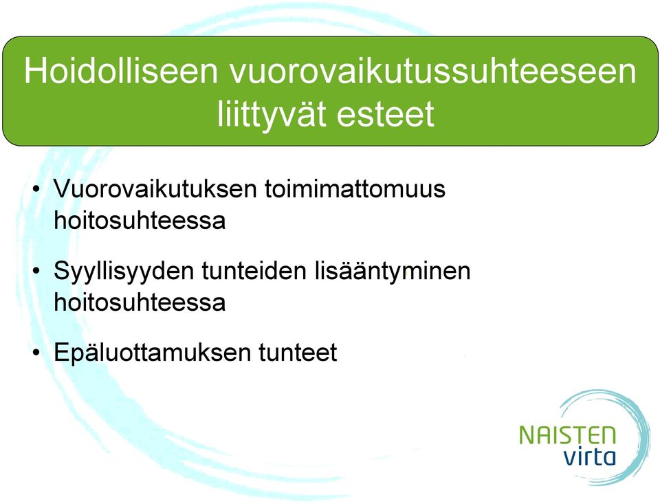 toimimattomuus hoitosuhteessa Syyllisyyden