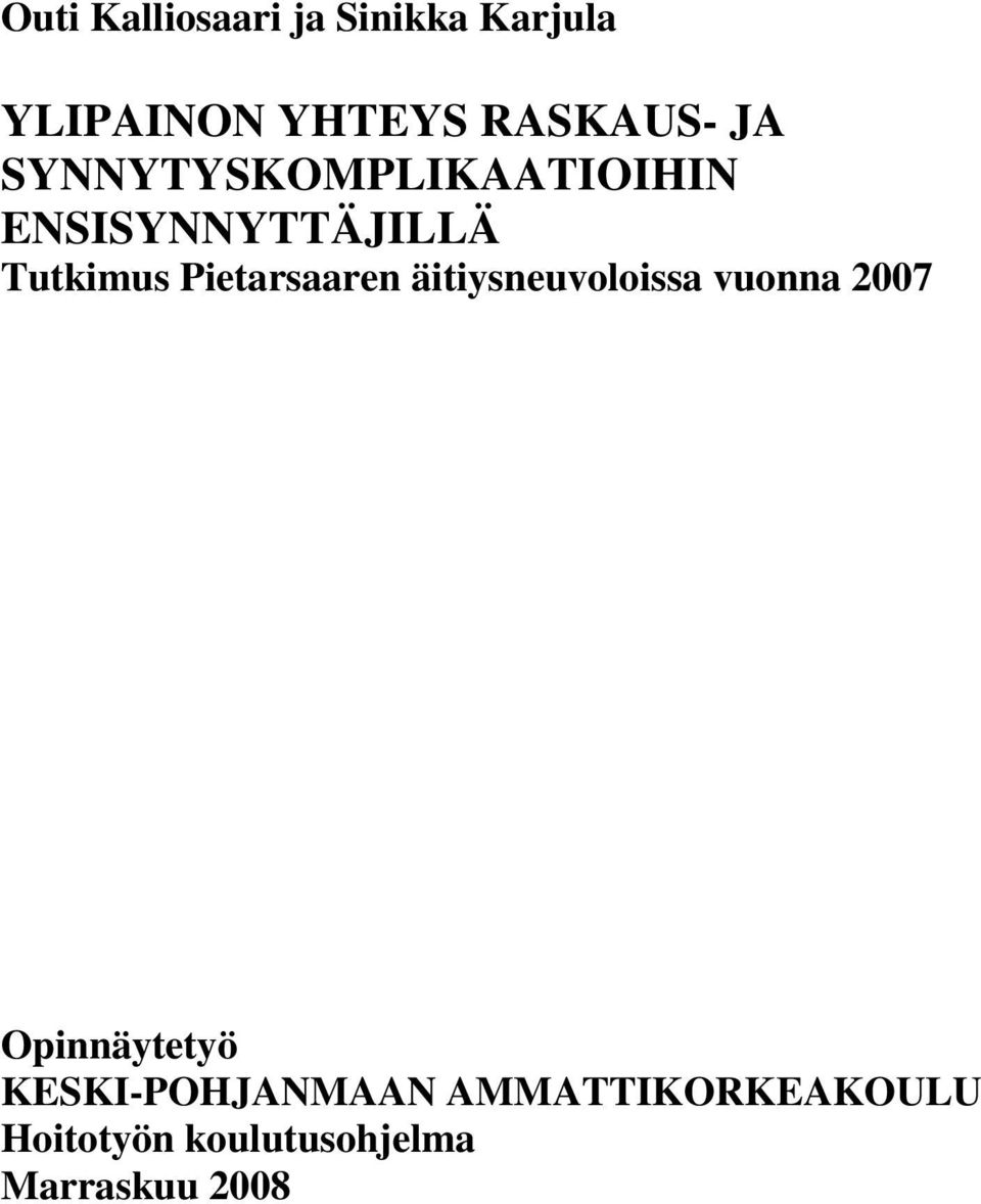 Pietarsaaren äitiysneuvoloissa vuonna 2007 Opinnäytetyö