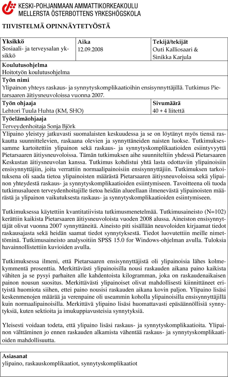 Tutkimus Pietarsaaren äitiysneuvoloissa vuonna 2007.