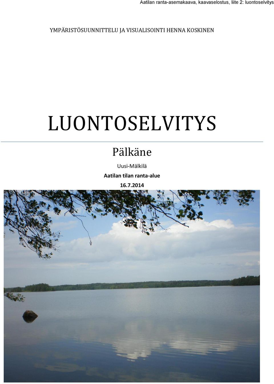 LUONTOSELVITYS Pälkäne
