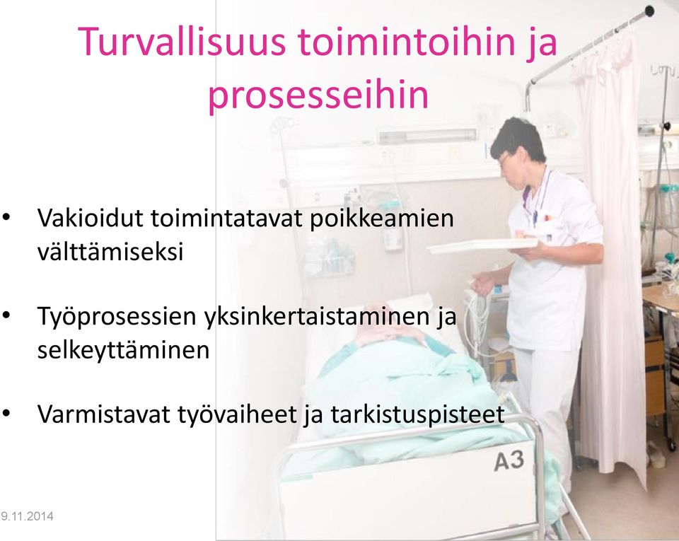 välttämiseksi Työprosessien