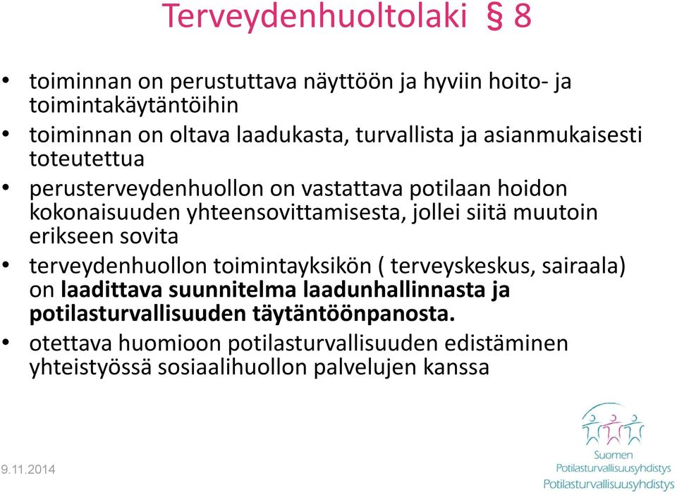 jollei siitä muutoin erikseen sovita terveydenhuollon toimintayksikön ( terveyskeskus, sairaala) on laadittava suunnitelma