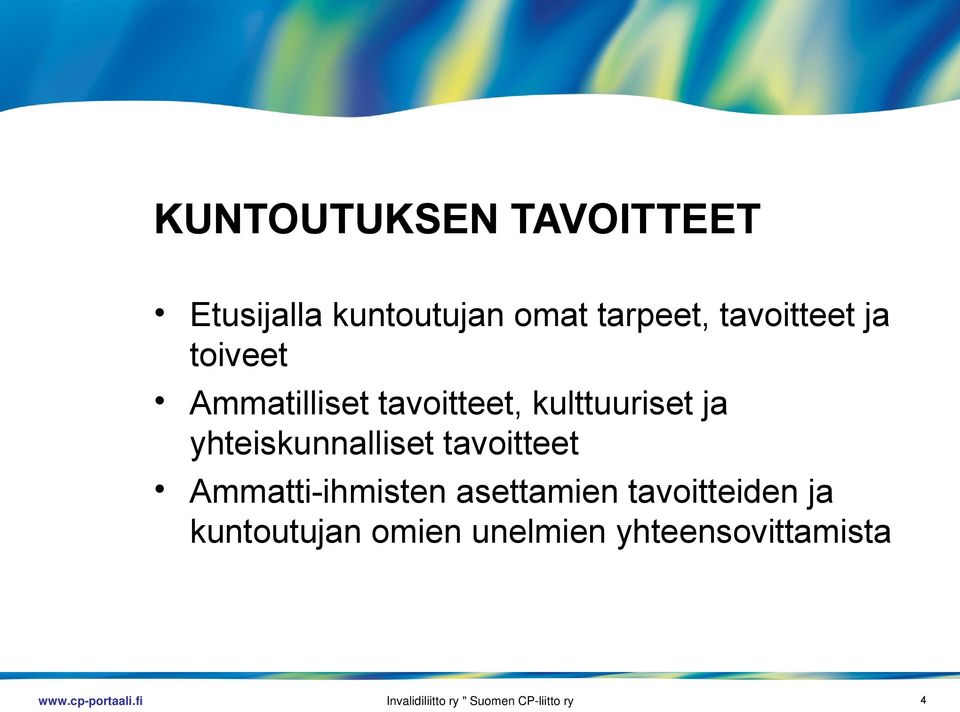 yhteiskunnalliset tavoitteet Ammatti-ihmisten asettamien tavoitteiden