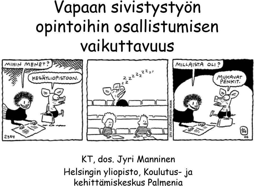 Jyri Manninen Helsingin yliopisto,