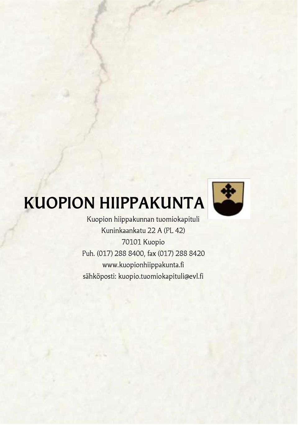 Kuopio Puh. (017) 288 8400, fax (017) 288 8420 www.