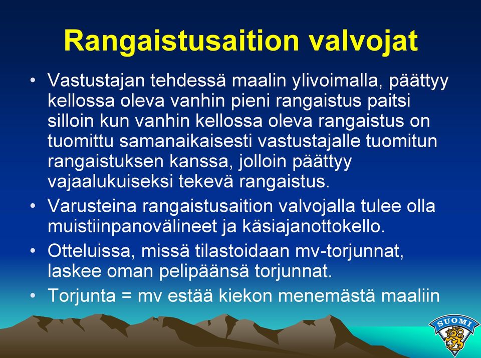 päättyy vajaalukuiseksi tekevä rangaistus.