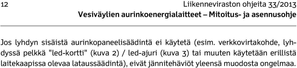 verkkovirtakohde, lyhdyssä pelkkä "led-kortti" (kuva 2) / led-ajuri