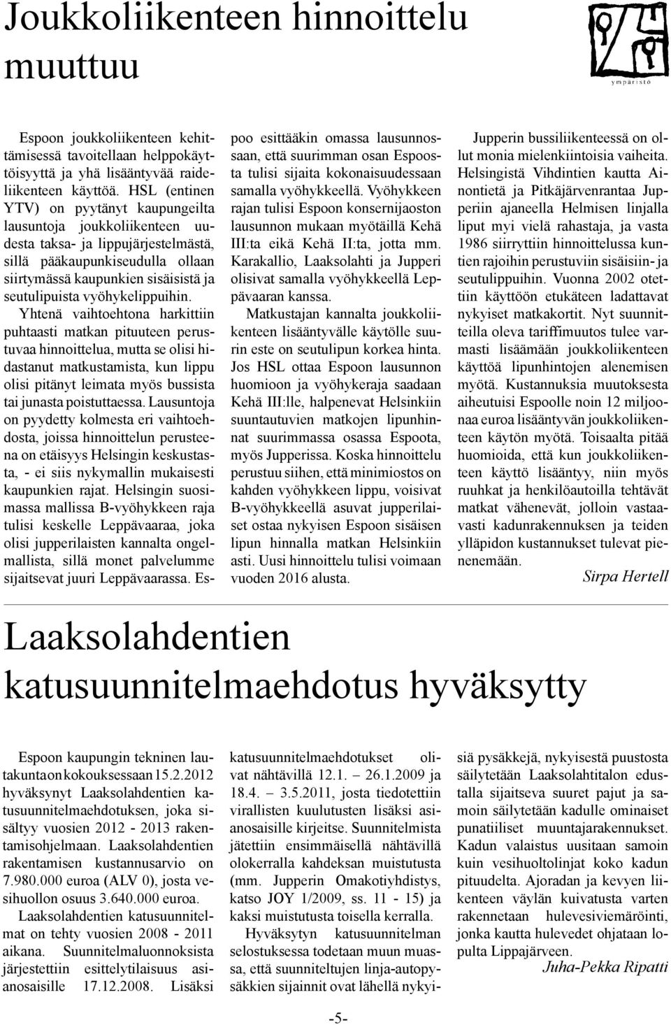 vyöhykelippuihin.