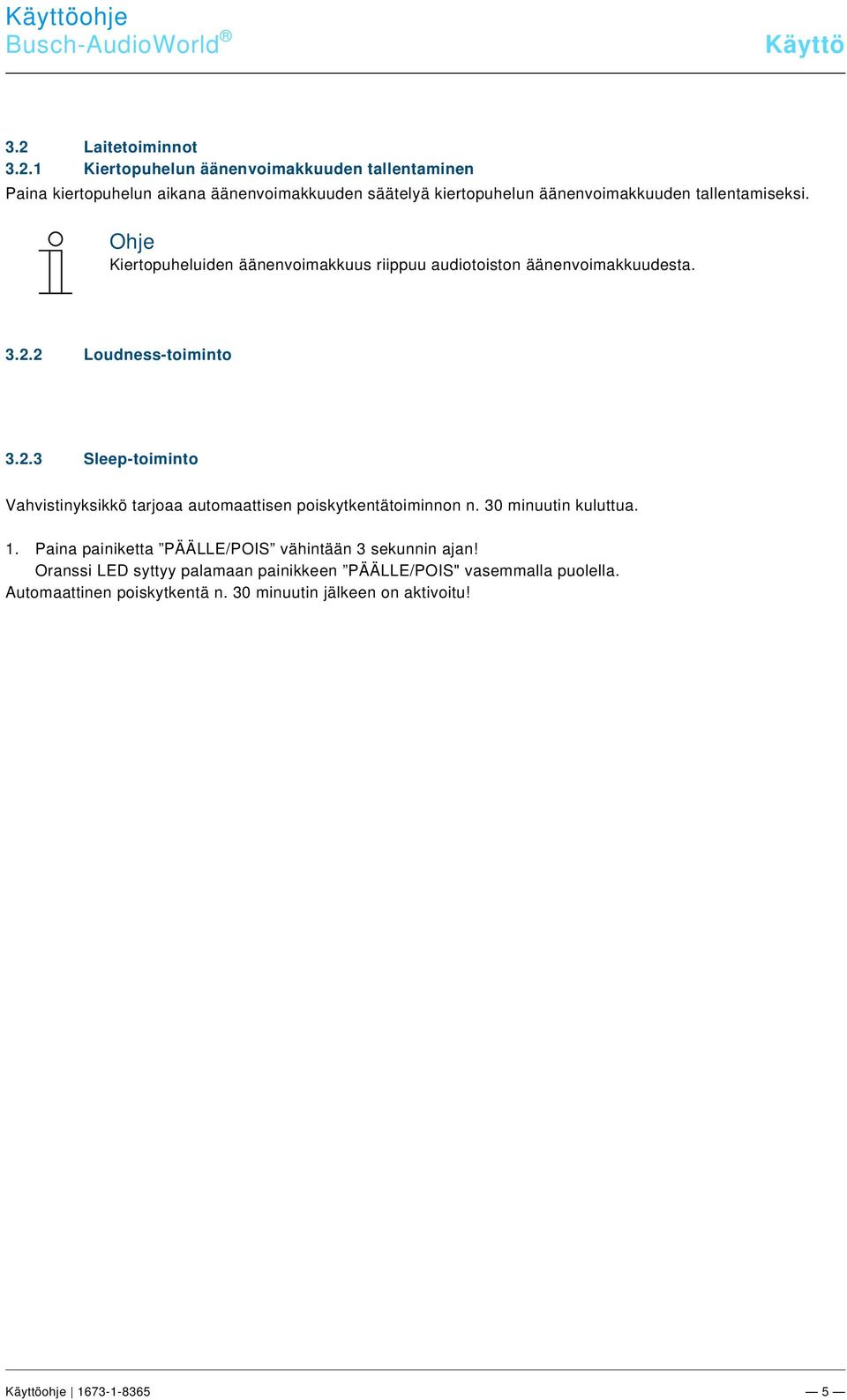 docx @ 284047 @ 3 @ 1 Pos: 20 /#Neustruktur#/Online-Dokumentation (+KN)/Aufbau und Funktion/Audio/Loudness-Funktion- 8211/8212 @ 34\mod_1362120811292_174011.