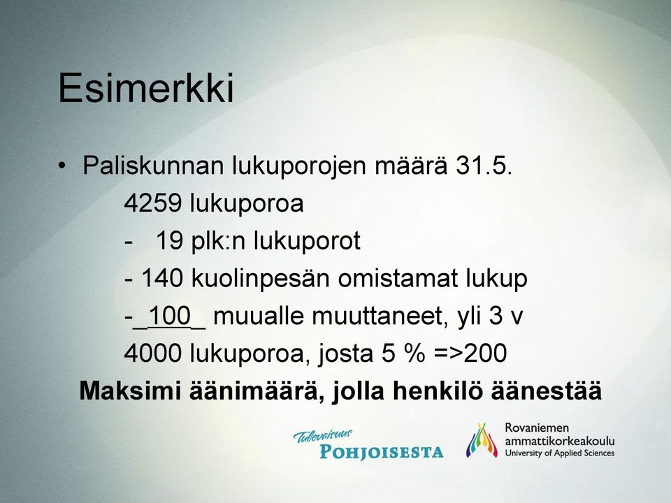 omistamat lukup -_100_ muualle muuttaneet, yli 3 v 4000