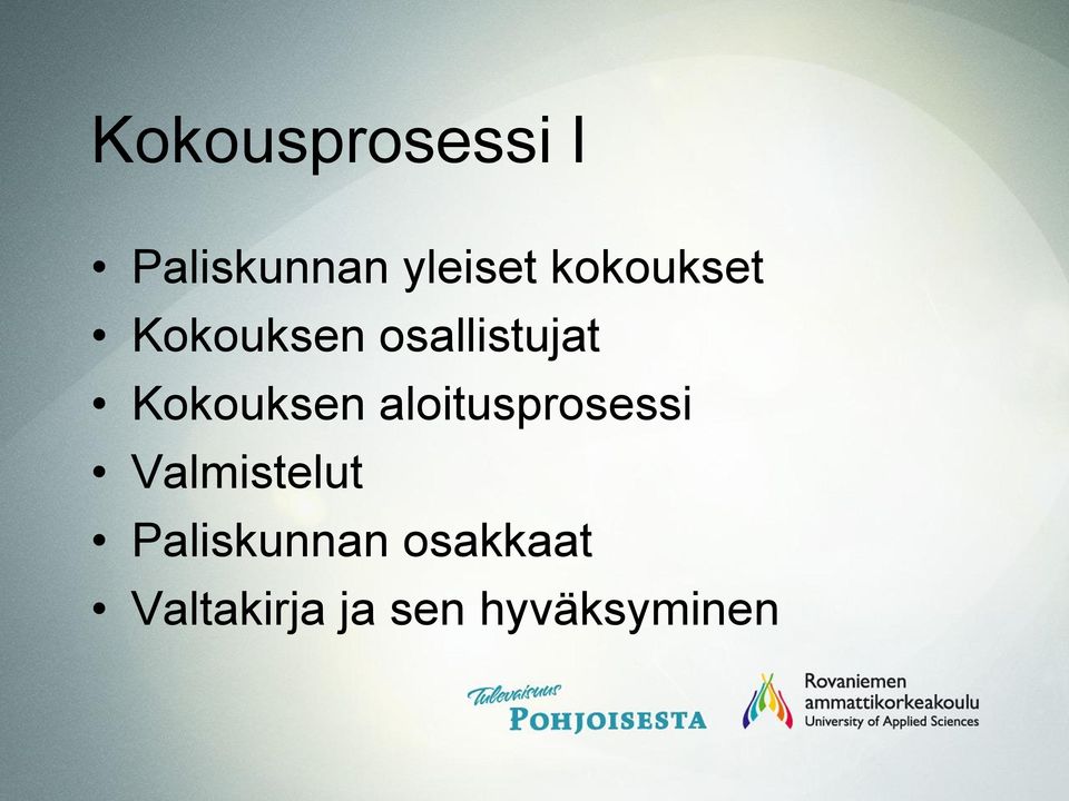 Kokouksen aloitusprosessi Valmistelut