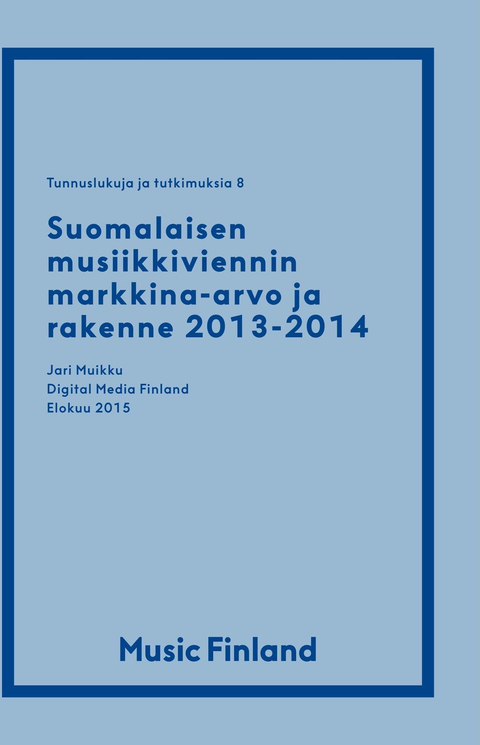 markkina-arvo ja rakenne 2013-2014