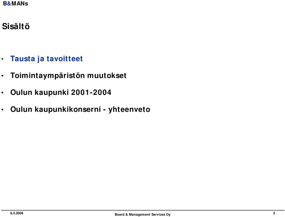 Oulun kaupunki 2001-2004 Oulun