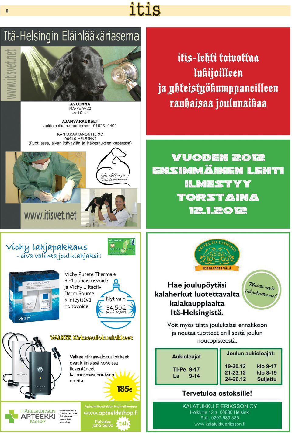 numeroon 0102310400 RANTAKARTANONTIE 9D 00910 HELSINKI (Puotilassa, aivan