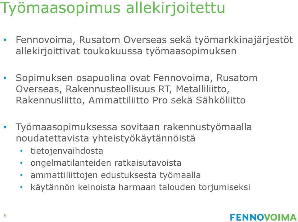 Rakennusliitto, Ammattiliitto Pro sekä Sähköliitto Työmaasopimuksessa sovitaan rakennustyömaalla noudatettavista