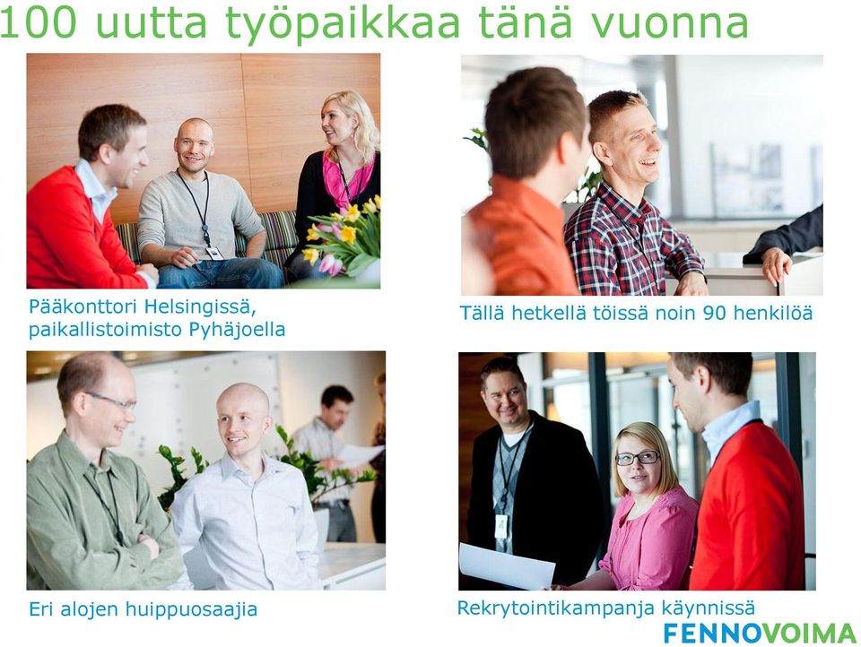 Tällä hetkellä töissä noin 90 henkilöä Eri