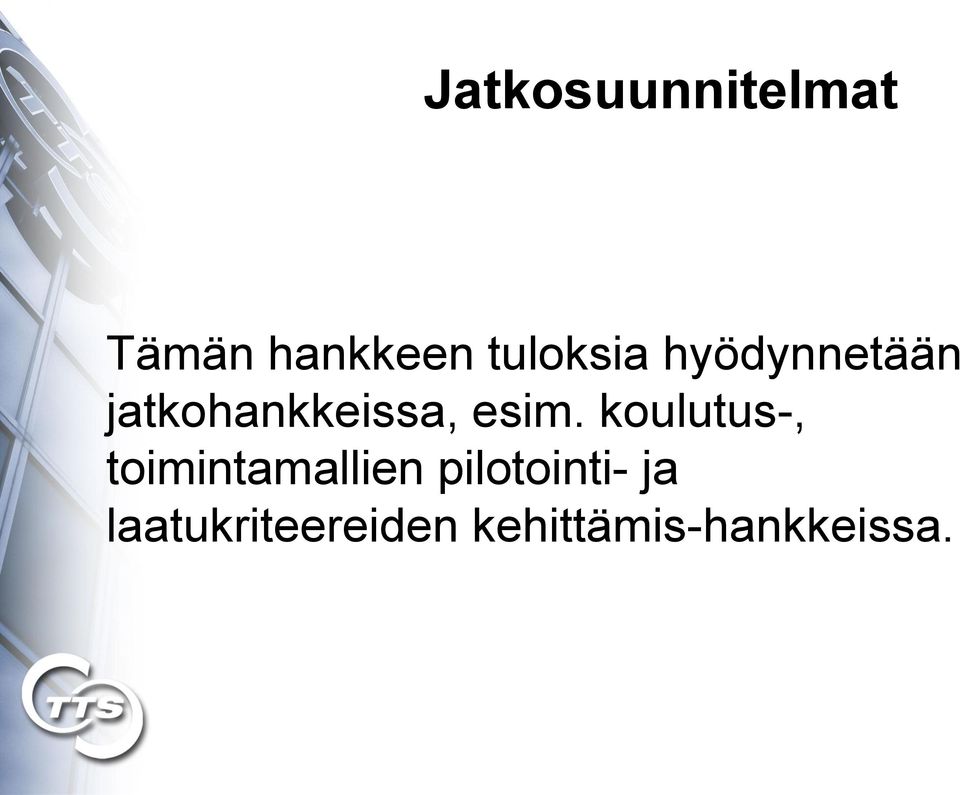 esim. koulutus-, toimintamallien