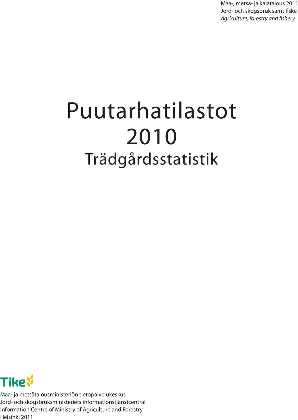 metsätalousministeriön tietopalvelukeskus Jord- och skogsbruksministeriets