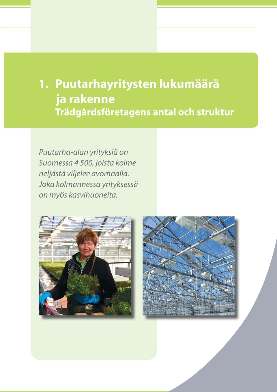 yrityksiä on Suomessa 4 500, joista kolme neljästä