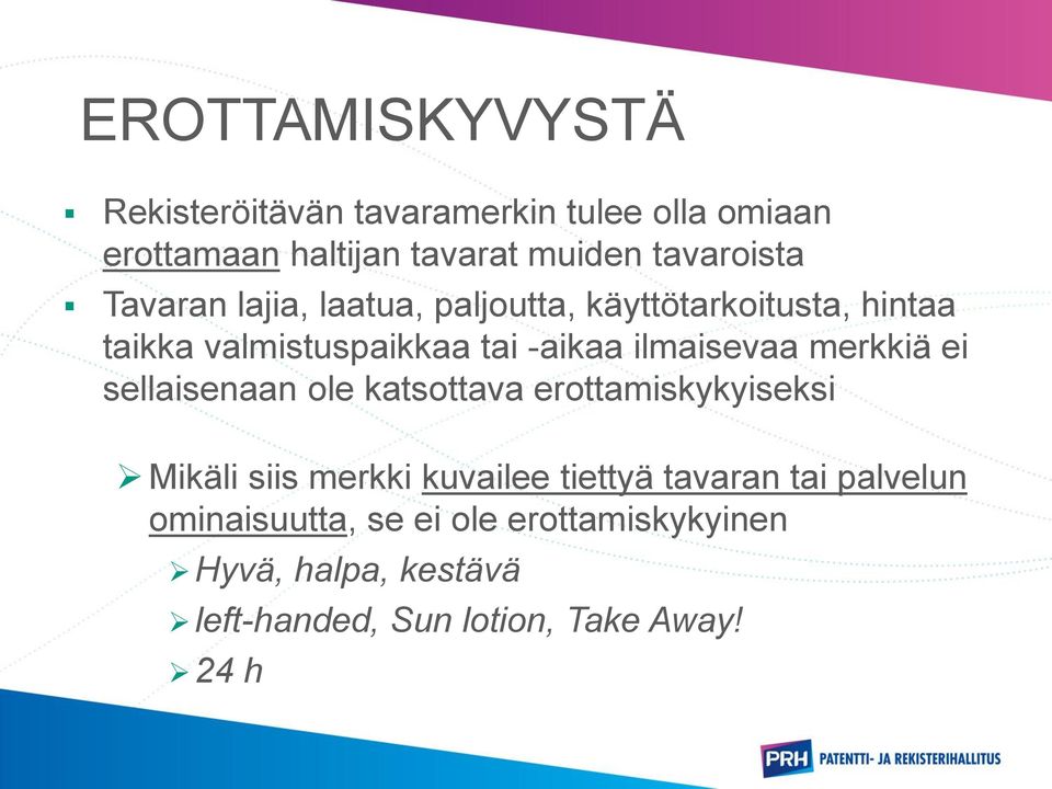 ilmaisevaa merkkiä ei sellaisenaan ole katsottava erottamiskykyiseksi Mikäli siis merkki kuvailee tiettyä