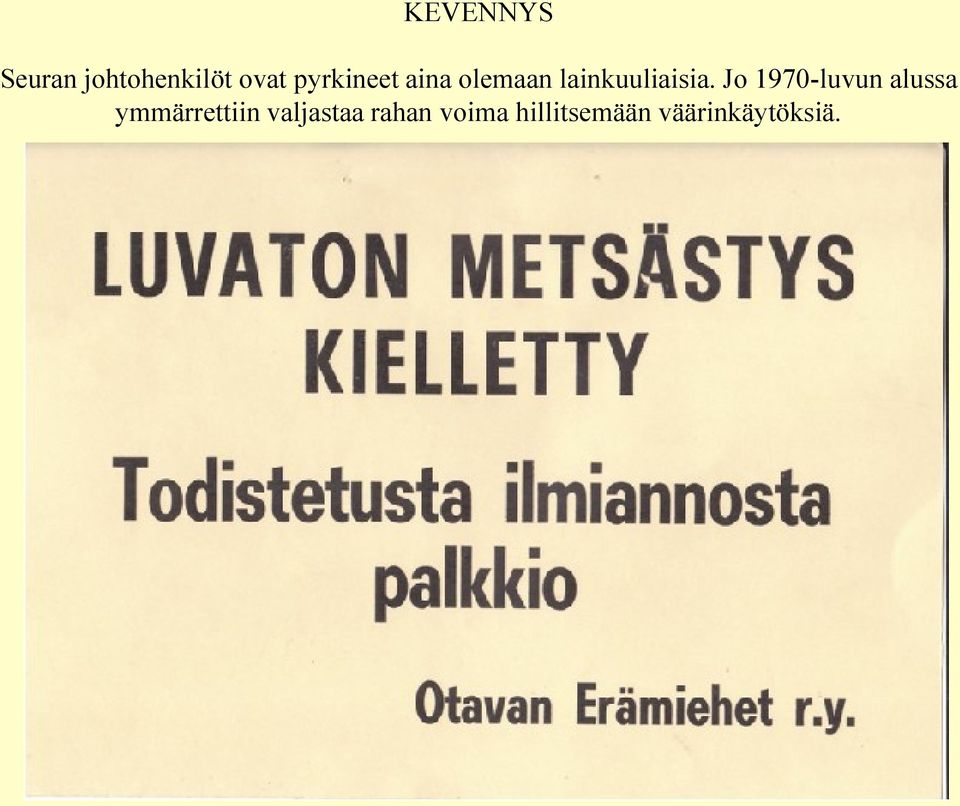 Jo 1970-luvun alussa ymmärrettiin