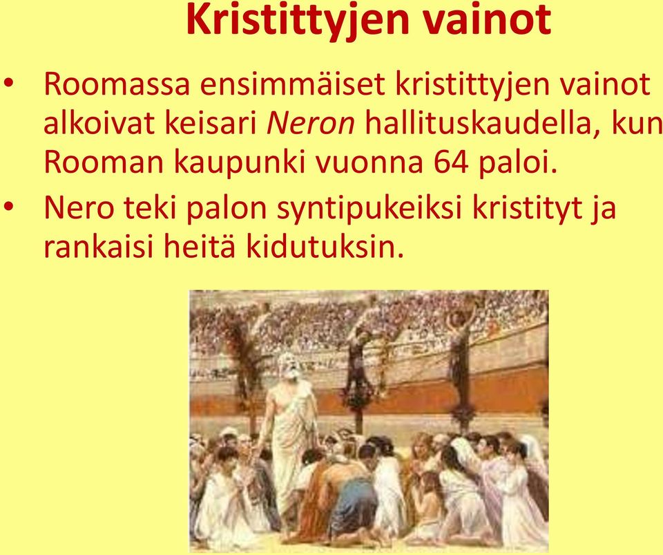 hallituskaudella, kun Rooman kaupunki vuonna 64