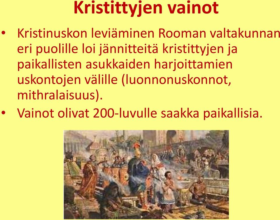 paikallisten asukkaiden harjoittamien uskontojen välille