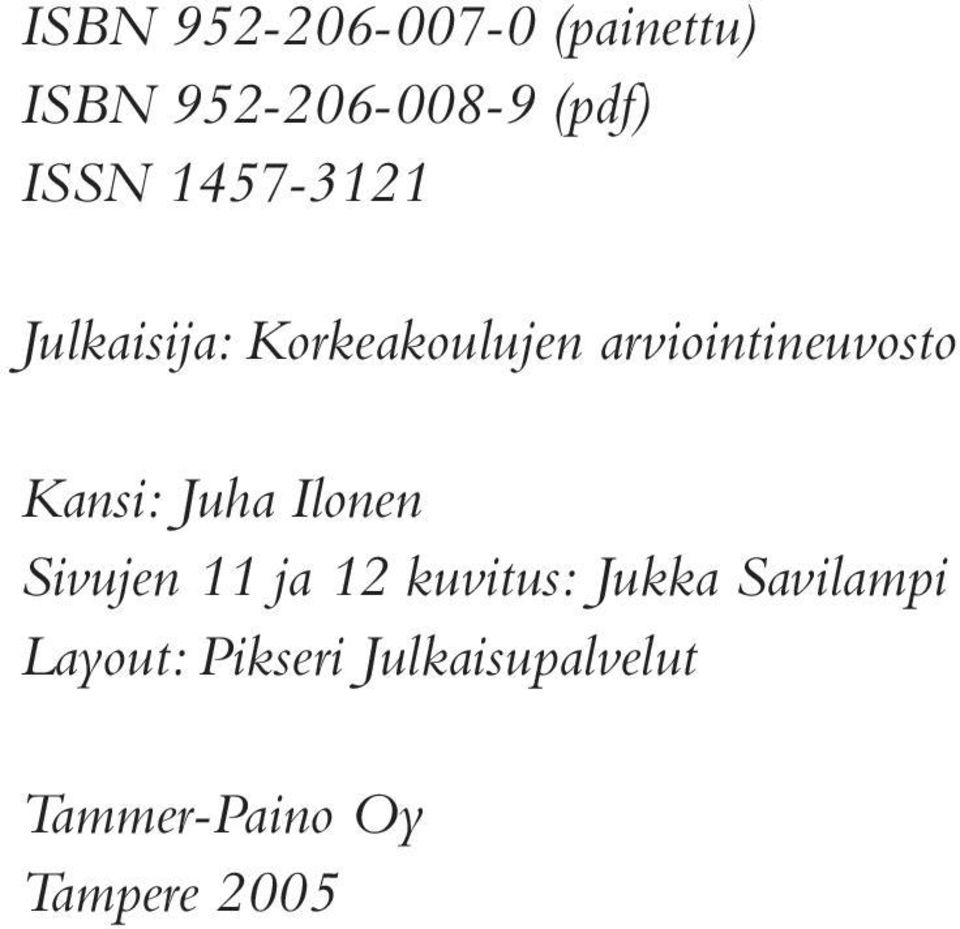 Kansi: Juha Ilonen Sivujen 11 ja 12 kuvitus: Jukka