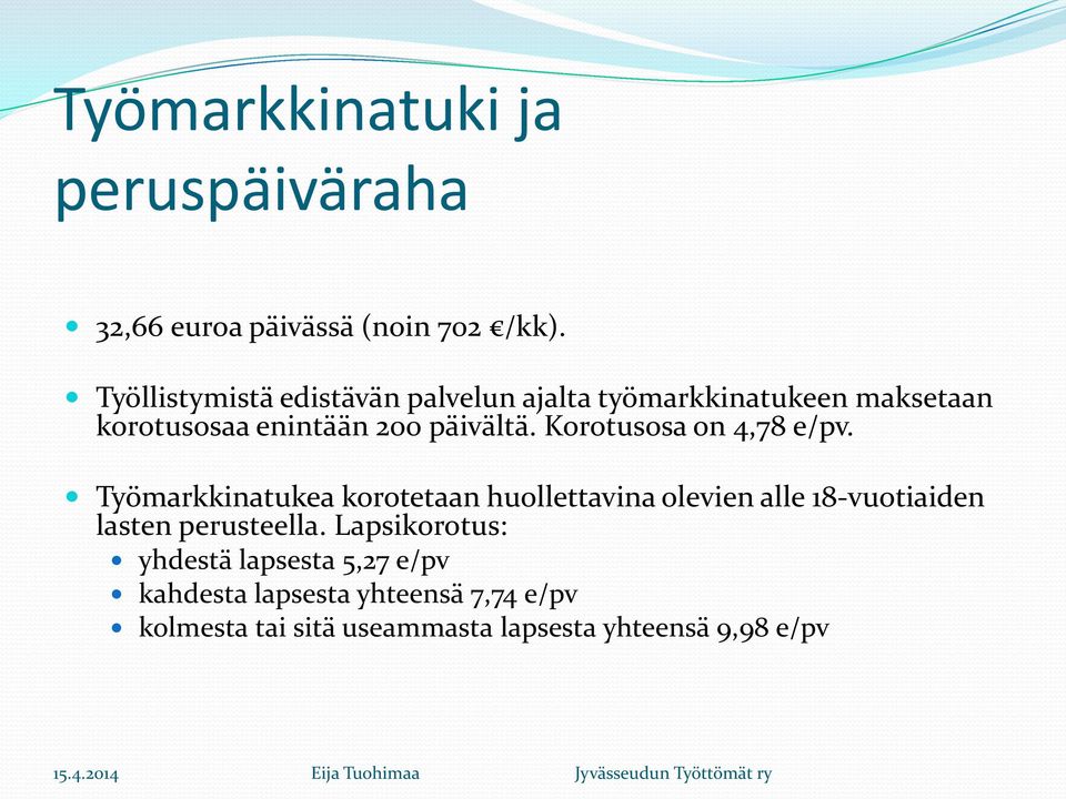 Korotusosa on 4,78 e/pv.