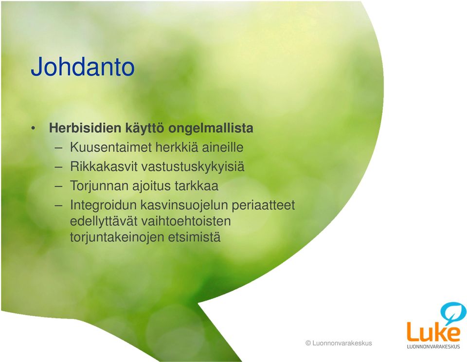 ajoitus tarkkaa Integroidun kasvinsuojelun periaatteet