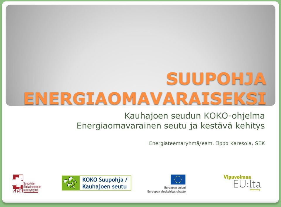 Energiaomavarainen seutu ja kestävä