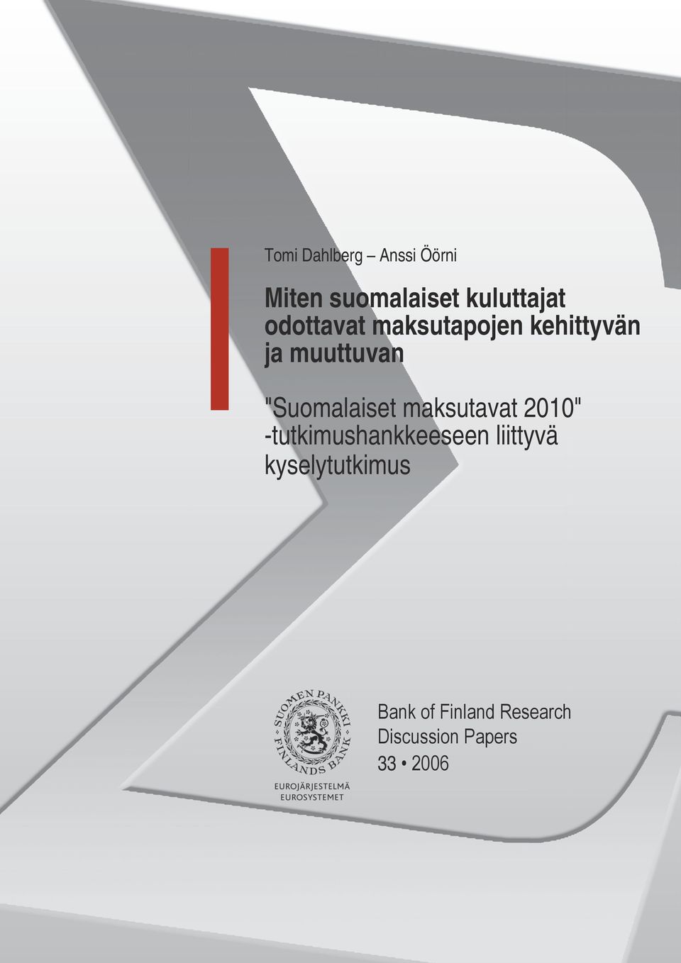 "Suomalaiset maksutavat 2010" -tutkimushankkeeseen