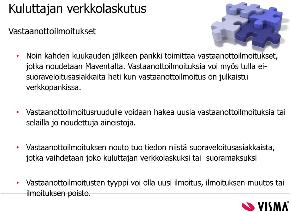 Vastaanottoilmoitusruudulle voidaan hakea uusia vastaanottoilmoituksia tai selailla jo noudettuja aineistoja.