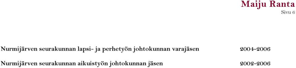 varajäsen 2004-2006 Nurmijärven